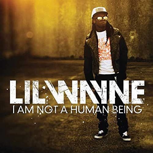 Lil Wayne Album I Am Not a Human Being image