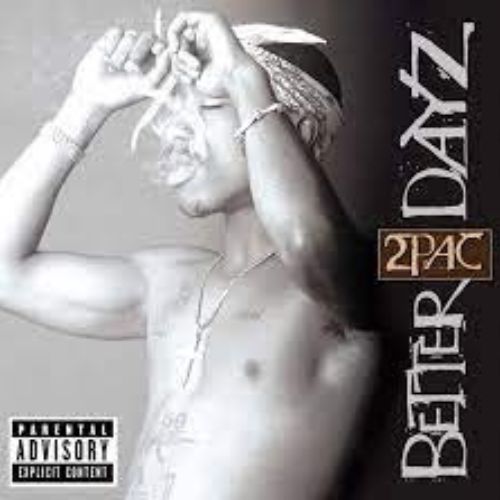 Tupac Shakur Albums Better Dayz image