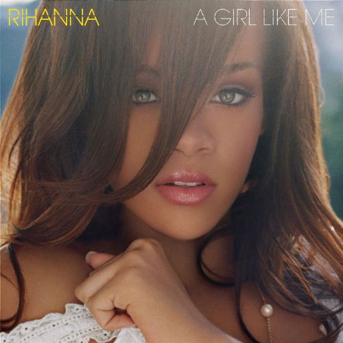 Rihanna A Girl like Me Albums image