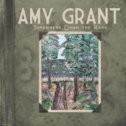 Amy Grant Album Somewhere Down the Road image