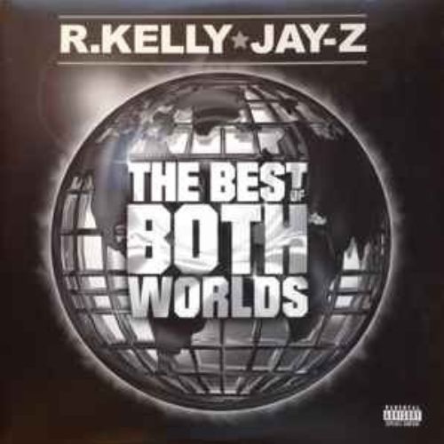 Jay Z The Best of Both Worlds with R. Kelly Album image
