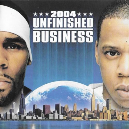 Jay Z Unfinished Business with R. Kelly Album image