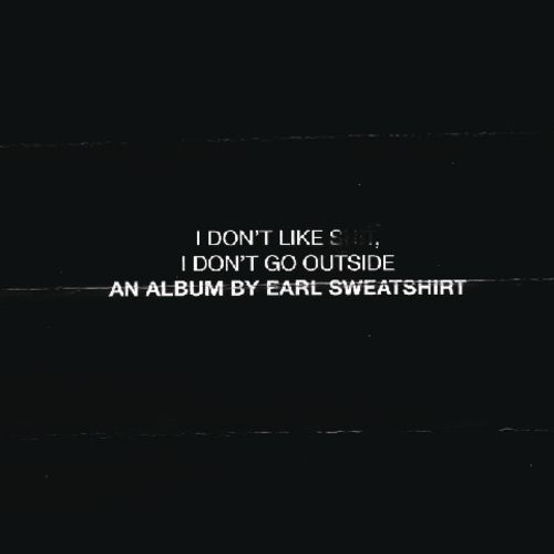 Earl Sweatshirt Album I Don't Like Shit, I Don't Go Outside image