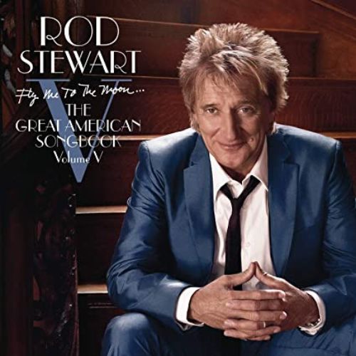 Rod Stewart Album Fly Me to the Moon... The Great American Songbook Volume V image