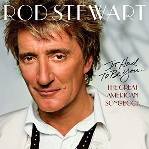 Rod Stewart Album It Had to Be You The Great American Songbook image