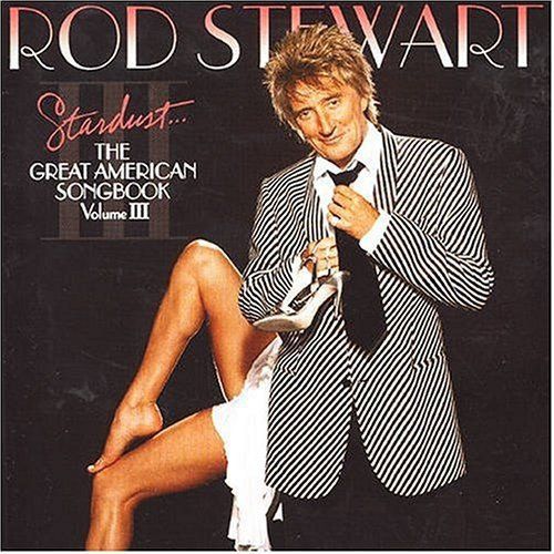 Rod Stewart Album Stardust The Great American Songbook, Volume III image