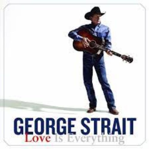 George Strait Album Love Is Everything image