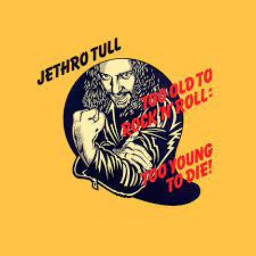 Jethro Tull Album Too Old to Rock 'n' Roll Too Young to Die! image