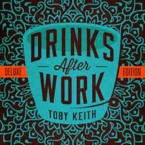 Toby Keith Album Drinks After Work image