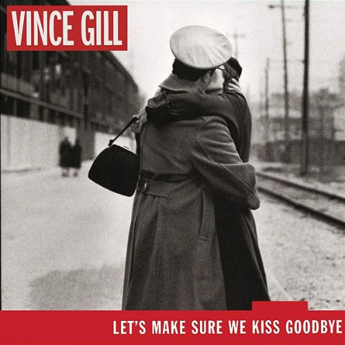 Vince Gill Album Let's Make Sure We Kiss Goodbye image