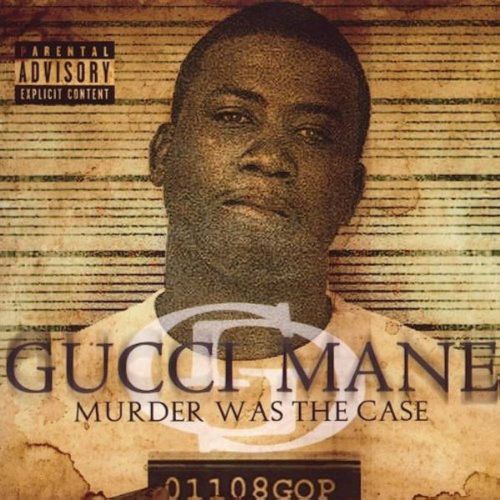 Gucci Mane Murder Was the Case Album image