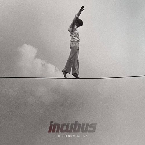 Incubus If Not Now, When albums image