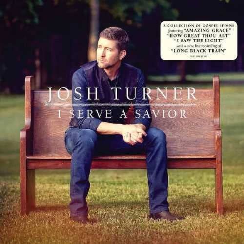 Josh Turner I Serve a Savior Album image