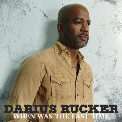 Darius Rucker When Was the Last Time Album image